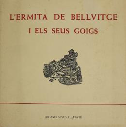 "L'HERMITA DE BELLVITGE I ELS SEUS GOIGS"