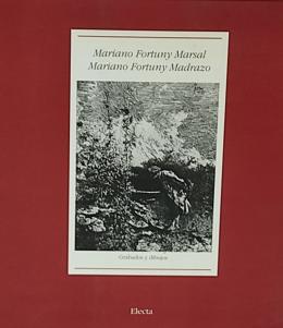 MARIANO FORTUNY MARSAL / MARIANO FORTUNY MADRAZO: GRABADOS