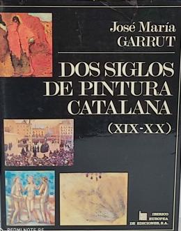 DOS SIGLOS DE PINTURA CATALANA (XIX-XX).