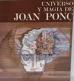 UNIVERSO Y MAGIA DE JOAN PONÇ