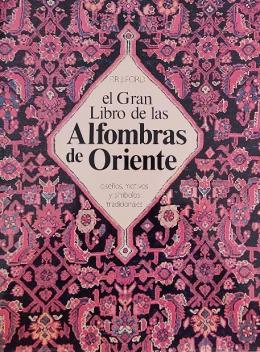EL GRAN LIBRO DE LAS ALFOMBRAS DE ORIENTE.