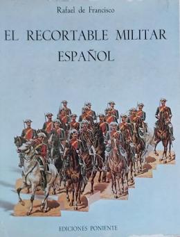 EL RECORTABLE MILITAR ESPAÑOL.