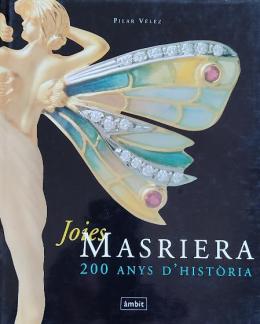JOIES MASRIERA, 200 ANYS D¿HISTÒRIA