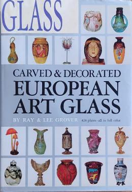 CARVED AND DECORATED EUROPEAN ART GLASS.