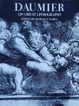 DAUMIER: 120 GREAT LITHOGRAPHS.