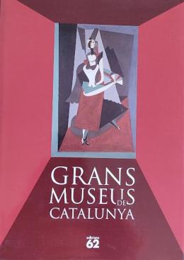 GRANS MUSEUS DE CATALUNYA.