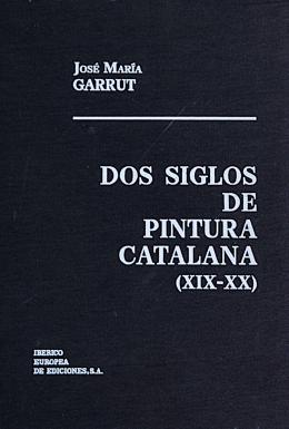 "DOS SIGLOS DE PINTURA CATALANA (XIX-XX)"