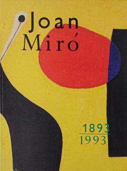 "JOAN MIRÓ, 1893-1993"