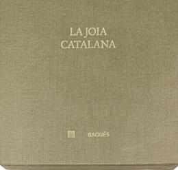 LA JOIA CATALANA 1852-1939; BAGUÉS
