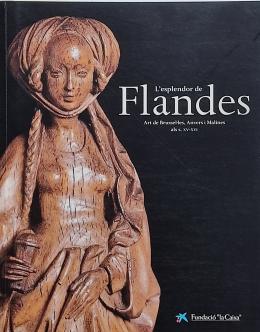 L'ESPLENDOR DE FLANDES: ART DE BRUSSEL.LES, ANVERS...