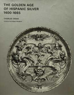 THE GOLDEN AGE OF HISPANIC SILVER (1400-1665).