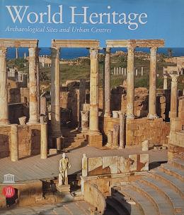 WORLD HERITAGE: ARCHAEOLOGICAL SITES AND URBAN CENTRES.