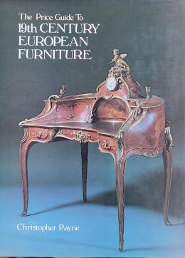 THE PRICE GUIDE TO 19th CENTURY EUROPEAN FURNITURE.