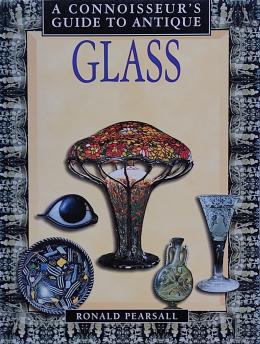 A CONNOISSEUR'S GUIDE TO ANTIQUE GLASS.