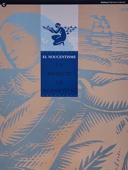 EL NOUCENTISME, UN PROJECTE DE MODERNITAT.