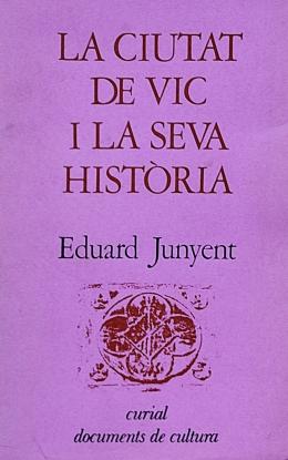 LA CIUTAT DE VIC I LA SEVA HISTÒRIA.