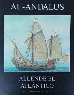 AL-ANDALUS ALLENDE EL ATLÁNTICO.