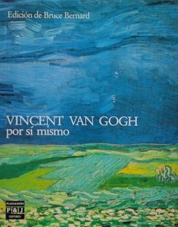 VINCENT VAN GOGH POR SÍ MISMO.