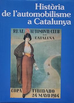 HISTÒRIA DE L'AUTOMOBILISME A CATALUNYA.