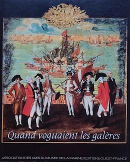 QUAND VOGUAIENT LES GALÈRES.