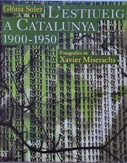 L’ESTIUEIG A CATALUNYA (1900-1950).