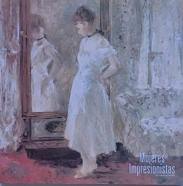 MUJERES IMPRESIONISTAS: LA OTRA MIRADA.