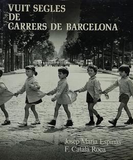 VUIT SEGLES DE CARRERS DE BARCELONA.