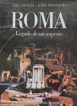ROMA: LEGADO DE UN IMPERIO
