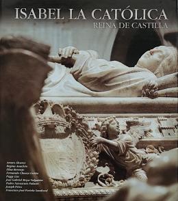 ISABEL LA CATÓLICA, REINA DE CASTILLA.