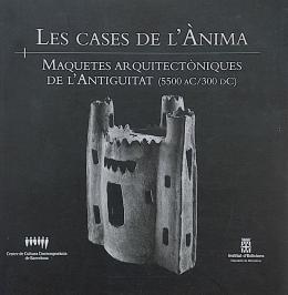LES CASES DE L'ÀNIMA: MAQUETES ARQUITECTÒNIQUES...