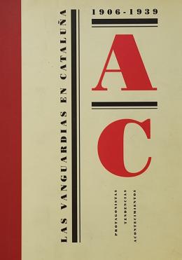 LAS VANGUARDIAS EN CATALUÑA (1906-1939)....