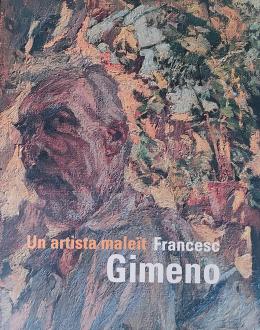 FRANCESC GIMENO, UN ARTISTA MALEÏT.