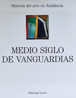 MEDIO SIGLO DE VANGUARDIAS.