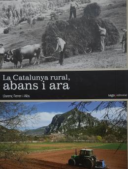 LA CATALUNYA RURAL, ABANS I ARA.