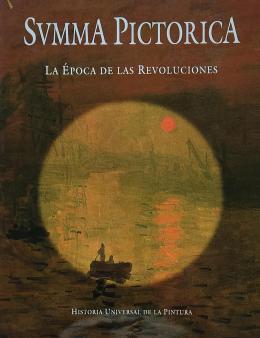 LA ÉPOCA DE LAS REVOLUCIONES. SUMMA PICTÓRICA.