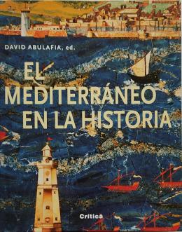 EL MEDITERRÁNEO EN LA HISTORIA.