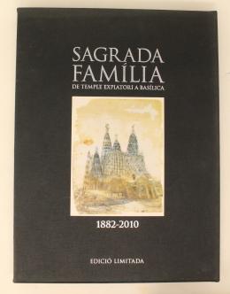 SAGRADA FAMÍLIA. DE TEMPLE EXPIATORI A BASÍLICA1882-2010