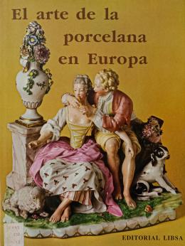 "EL ARTE DE LA PORCELANA EN EUROPA"