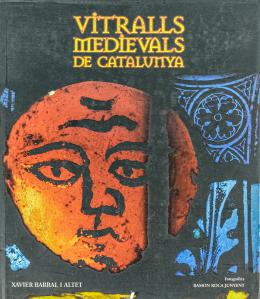 "VITRALLS MEDIEVALS DE CATALUNYA"