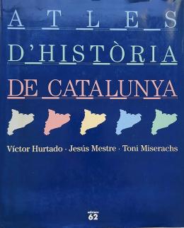 ATLES D’HISTÒRIA DE CATALUNYA.