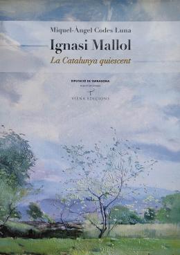 EL PINTOR IGNASI MALLOL (1892-1940): LA CATALUNYA QUIESCENT
