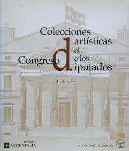 COLECCIONES ARTÍSTICAS DEL CONGRESO DE LOS DIPUTADOS.