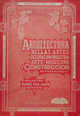 REVISTA MENSUAL DE ABRIL 1904 DE ARQUITECTURA, BELLAS ARTES