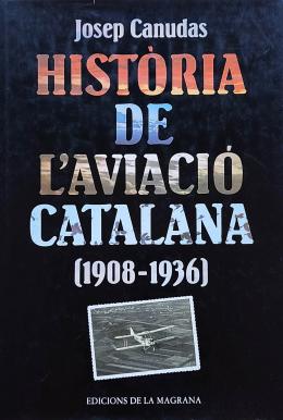HISTÒRIA DE L’AVIACIÓ CATALANA (1908-1936).