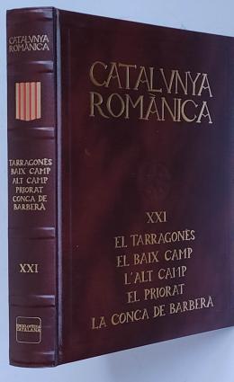 CATALUNYA ROMÀNICA: EL TARRAGONÈS. EL BAIX CAMP...
