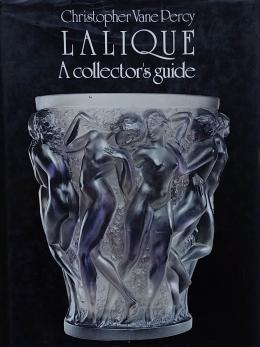 LALIQUE. A COLLECTOR’S GUIDE.