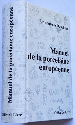 MANUEL DE LA PORCELAINE EUROPÉENNE.