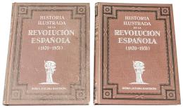 "HISTORIA ILUSTRADA DE LA REVOLUCIÓN ESPAÑOLA 1870-1931"