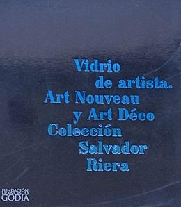 "VIDRIO DE ARTISTA: ART NOUVEAU Y ART DÉCO."