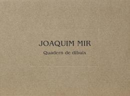 "MIR, JOAQUIM, QUADERN DE DIBUIX"